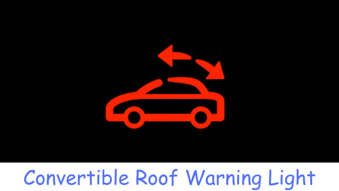 Convertible Roof Warning Light